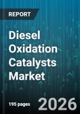 Diesel Oxidation Catalysts Market - Global Forecast 2026-2032- Product Image