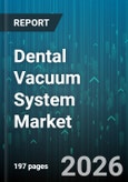 Dental Vacuum System Market - Global Forecast 2026-2032- Product Image