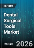 Dental Surgical Tools Market - Global Forecast 2026-2032- Product Image