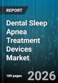 Dental Sleep Apnea Treatment Devices Market - Global Forecast 2026-2032- Product Image