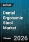 Dental Ergonomic Stool Market - Global Forecast 2026-2032 - Product Thumbnail Image