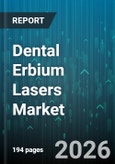 Dental Erbium Lasers Market - Global Forecast 2026-2032- Product Image