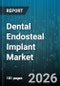 Dental Endosteal Implant Market - Global Forecast 2026-2032 - Product Thumbnail Image