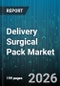 Delivery Surgical Pack Market - Global Forecast 2026-2032 - Product Thumbnail Image