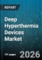 Deep Hyperthermia Devices Market - Global Forecast 2026-2032 - Product Thumbnail Image