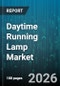 Daytime Running Lamp Market - Global Forecast 2026-2032 - Product Thumbnail Image