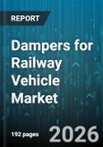 Dampers for Railway Vehicle Market - Global Forecast 2026-2032- Product Image