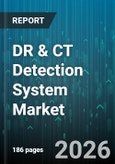DR & CT Detection System Market - Global Forecast 2026-2032- Product Image