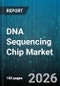 DNA Sequencing Chip Market - Global Forecast 2026-2032 - Product Thumbnail Image