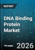 DNA Binding Protein Market - Global Forecast 2026-2032- Product Image