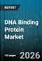 DNA Binding Protein Market - Global Forecast 2026-2032 - Product Image