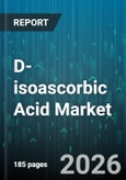 D-isoascorbic Acid Market - Global Forecast 2026-2032- Product Image