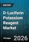 D-Luciferin Potassium Reagent Market - Global Forecast 2026-2032 - Product Thumbnail Image