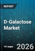 D-Galactose Market - Global Forecast 2026-2032- Product Image
