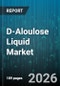 D-Aloulose Liquid Market - Global Forecast 2026-2032 - Product Thumbnail Image