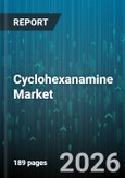 Cyclohexanamine Market - Global Forecast 2026-2032- Product Image