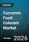 Curcumin Food Colorant Market - Global Forecast 2026-2032 - Product Thumbnail Image