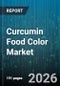 Curcumin Food Color Market - Global Forecast 2026-2032 - Product Image