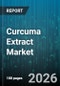 Curcuma Extract Market - Global Forecast 2026-2032 - Product Thumbnail Image