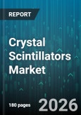Crystal Scintillators Market - Global Forecast 2026-2032- Product Image