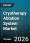 Cryotherapy Ablation System Market - Global Forecast 2026-2032 - Product Thumbnail Image