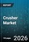 Crusher Market - Global Forecast 2026-2032 - Product Image