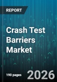 Crash Test Barriers Market - Global Forecast 2026-2032- Product Image