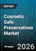 Cosmetic Safe Preservatives Market - Global Forecast 2026-2032- Product Image