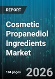 Cosmetic Propanediol Ingredients Market - Global Forecast 2026-2032- Product Image