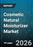 Cosmetic Natural Moisturizer Market - Global Forecast 2026-2032- Product Image