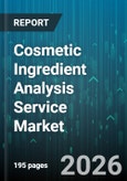 Cosmetic Ingredient Analysis Service Market - Global Forecast 2026-2032- Product Image