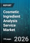 Cosmetic Ingredient Analysis Service Market - Global Forecast 2026-2032 - Product Image