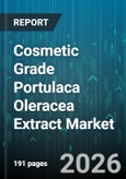 Cosmetic Grade Portulaca Oleracea Extract Market - Global Forecast 2026-2032- Product Image