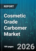 Cosmetic Grade Carbomer Market - Global Forecast 2026-2032- Product Image
