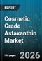 Cosmetic Grade Astaxanthin Market - Global Forecast 2026-2032 - Product Image