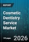 Cosmetic Dentistry Service Market - Global Forecast 2026-2032 - Product Image