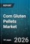 Corn Gluten Pellets Market - Global Forecast 2026-2032 - Product Thumbnail Image