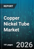 Copper Nickel Tube Market - Global Forecast 2026-2032- Product Image