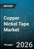 Copper Nickel Tape Market - Global Forecast 2026-2032- Product Image