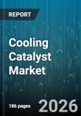 Cooling Catalyst Market - Global Forecast 2026-2032- Product Image
