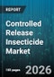 Controlled Release Insecticide Market - Global Forecast 2026-2032 - Product Thumbnail Image
