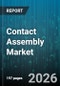 Contact Assembly Market - Global Forecast 2026-2032 - Product Thumbnail Image