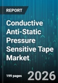 Conductive Anti-Static Pressure Sensitive Tape Market - Global Forecast 2026-2032- Product Image