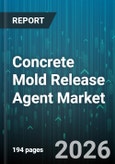 Concrete Mold Release Agent Market - Global Forecast 2026-2032- Product Image