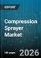 Compression Sprayer Market - Global Forecast 2026-2032 - Product Image
