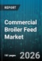 Commercial Broiler Feed Market - Global Forecast 2026-2032 - Product Thumbnail Image