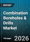 Combination Boreholes & Drills Market - Global Forecast 2026-2032- Product Image