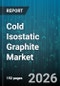 Cold Isostatic Graphite Market - Global Forecast 2026-2032 - Product Image