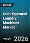 Coin-Operated Laundry Machines Market - Global Forecast 2026-2032 - Product Image