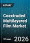 Coextruded Multilayered Film Market - Global Forecast 2026-2032 - Product Thumbnail Image